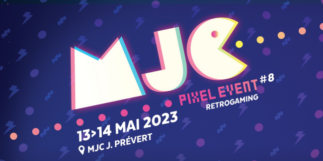 Pixel Event, festival retrogaming à la MJC J. Prévert au Mans