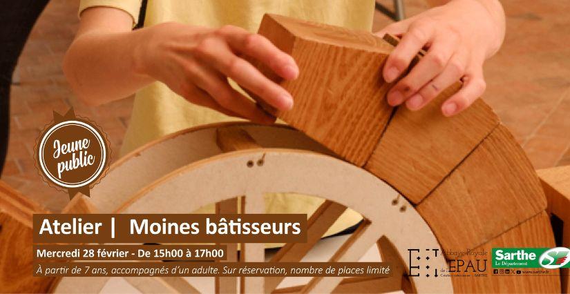 "Moines bâtisseurs", atelier à l'Abbaye Royale de L'Épau