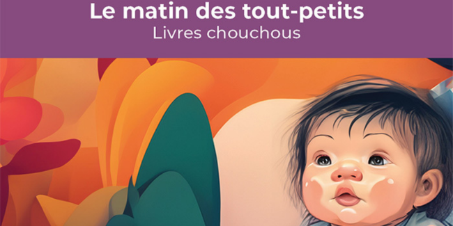 Le matin des tout-petits, avec le Réseau des Médiathèques du Mans