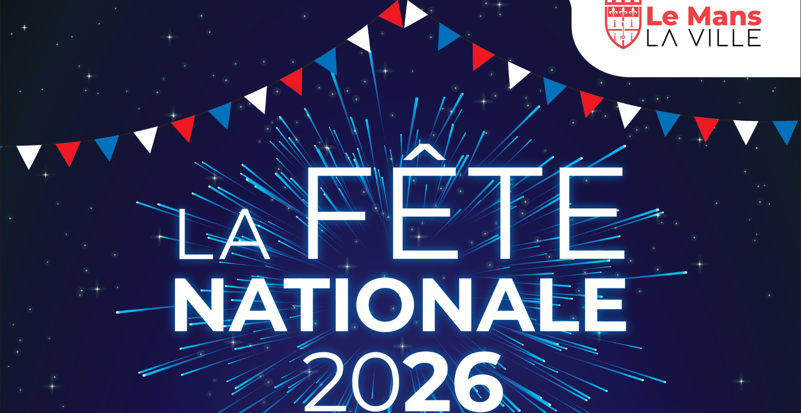 Fête Nationale au Mans, une journée riche en animations, ouverte à tous et gratuite !